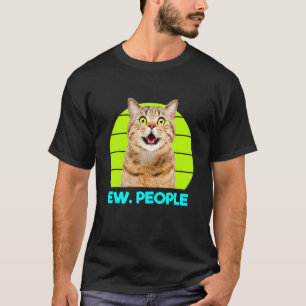 Meow Surprised Cat Ew People Illustration Graphic T-Shirt