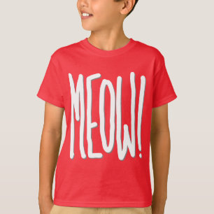 Meow! T-Shirt