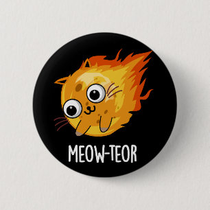 Meow-teor Funny Meteor Pun Dark BG 6 Cm Round Badge