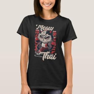 Meow Thai Fighter Cat Muay Thai Boxing Cat 1 T-Shirt