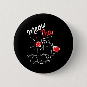 Meow Thai I Muay Thai Boxing I Muay Thai Men Women 6 Cm Round Badge