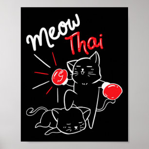 Meow Thai I Muay Thai Boxing I Muay Thai Men Women Poster