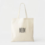 Meow Tote<br><div class="desc">A super cute tote that says 'meow.' This would make a great gift for cat lovers or a treat for yourself!</div>