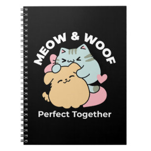 Meow & Woof Perfect Together - Cute Cat and Dog Notebook