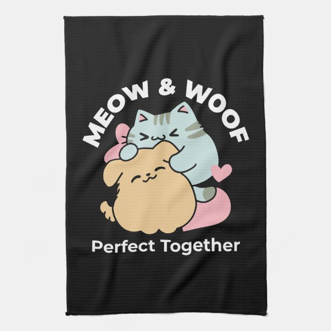 Meow & Woof Perfect Together - Cute Cat and Dog Tea Towel (Vertical)