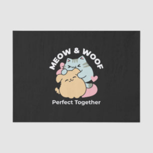 Meow & Woof Perfect Together - Cute Cat and Dog Tissue Paper