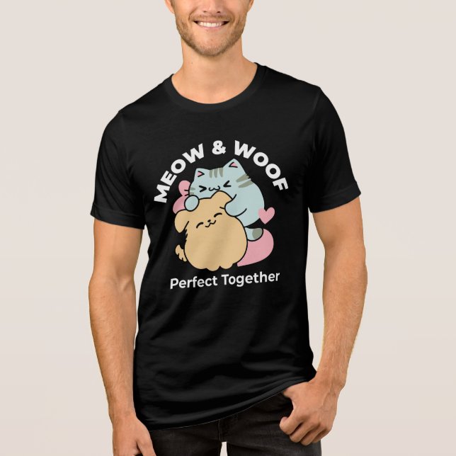 Meow & Woof Perfect Together - Cute Cat and Dog Tri-Blend Shirt (Front)
