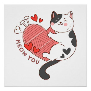 Meow You Cute Cat Valentine's Day Poster