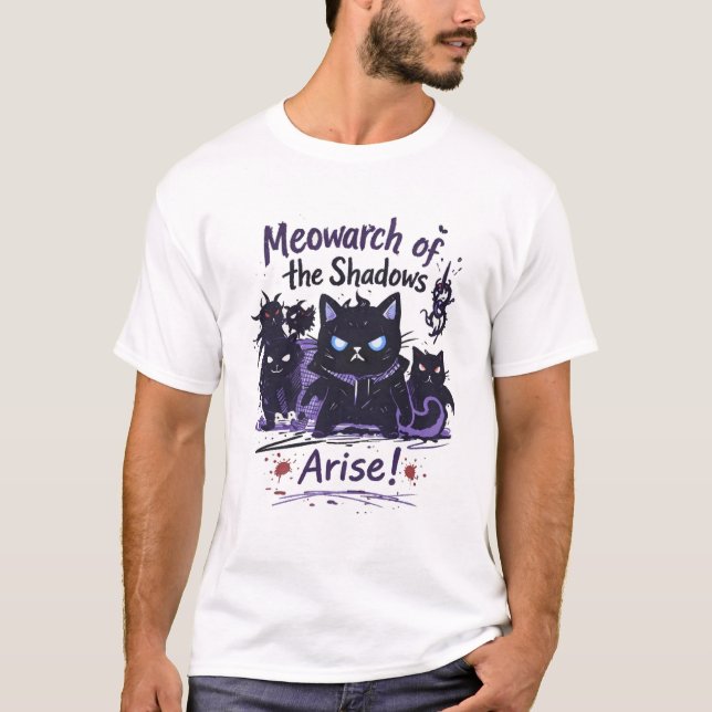 Meowarch of the Shadows – Arise Cat Army T-Shirt (Front)