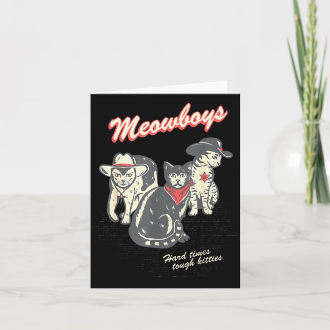 Meowboys Hard Times Tough Kitties Cowboy Cats With Card (Front)