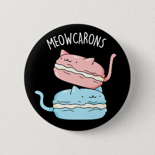 Meowcarons Funny Macaron Pun Dark BG 6 Cm Round Badge