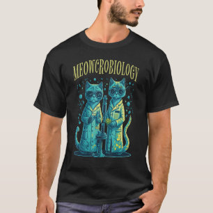 Meowcrobiology Cat Meow Microbiology Science Bacte T-Shirt