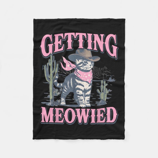 Meowdy Bachelorette Party Cowgirl Getting Meowied  Fleece Blanket (Front)