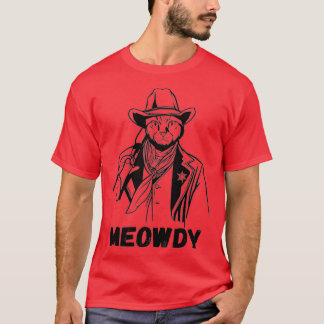 Meowdy Cat Funny Mashup Between Meow and Howdy  (2 T-Shirt
