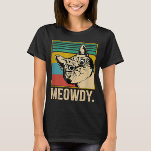 Meowdy Cat Meow Meme Kitty Funny Cats Mum And Cat T-Shirt