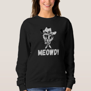 Meowdy Mashup Between Meow and Howdy Cat Meme 1 Sweatshirt