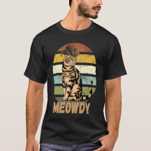 Meowdy Mashup Between Meow and Howdy Cat Meme T-Shirt