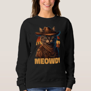 Meowdy Mashup Of Meow And Howdy Country Music Cat Sweatshirt