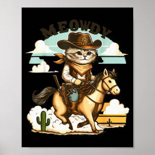 Meowdy Partner Cat Cowboy Horse Howdy Funny Countr Poster