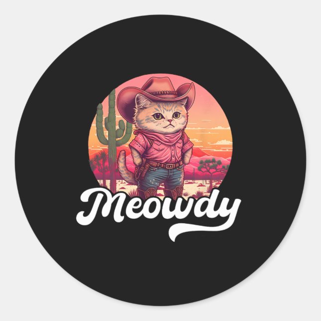 Meowdy Texas Cat Meme Country Music Cowgirl Cute C Classic Round Sticker (Front)