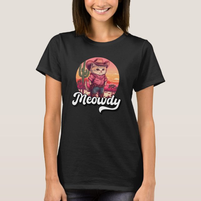 Meowdy Texas Cat Meme Country Music Cowgirl Cute C T-Shirt (Front)