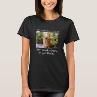Meowed Until Human Woke Up Cat Meme Pet T-Shirt