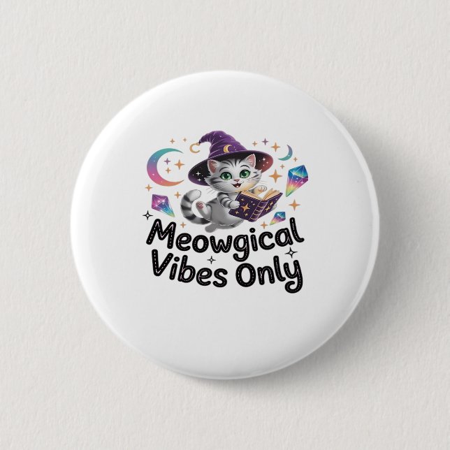 Meowgical Vibes Only, Floating Kawaii Witch Cat Ov 6 Cm Round Badge (Front)