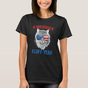 Meowica Fluff Yeah American Cat 4th Of July Americ T-Shirt
