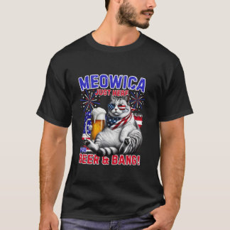 Meowica Just Here For Bang Beer 4th US Fireworks R T-Shirt