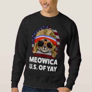 Meowica U S Of Yay America Sweatshirt