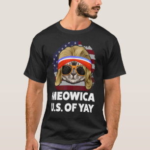 Meowica U S Of Yay America T-Shirt
