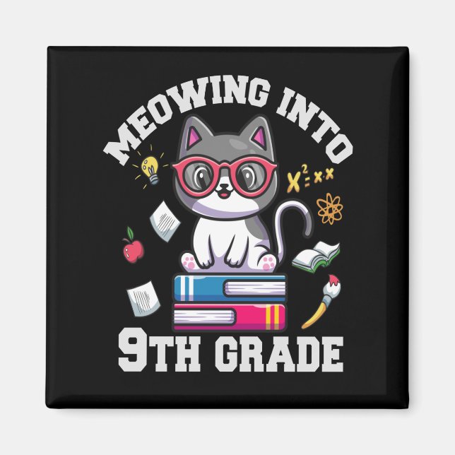 Meowing Into 9th Grade Funny Back to School Gift Magnet (Front)