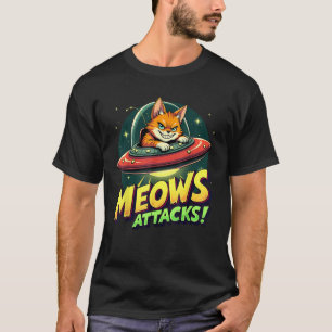 Meows Attacks Funny Cat Alien UFO Parody Retro Sci T-Shirt