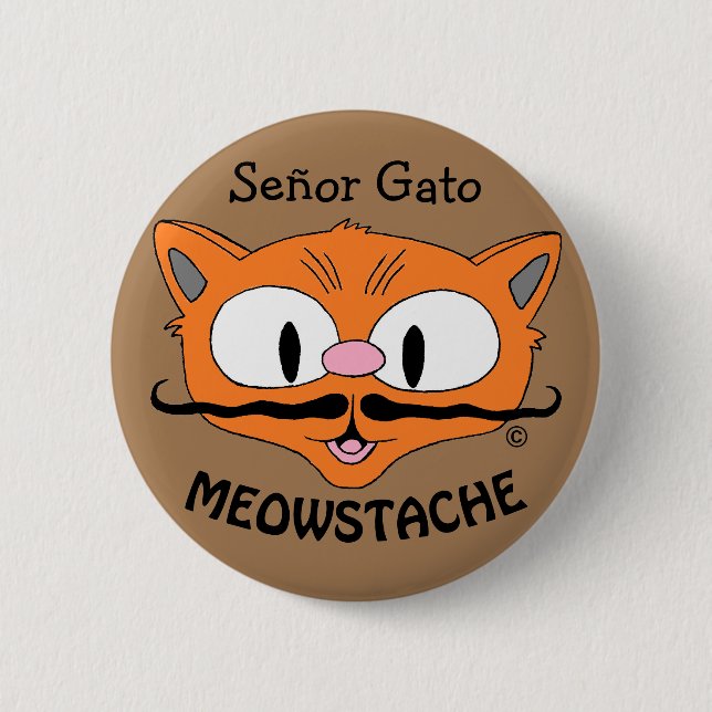 MEOWSTACHE Moustache Cat Señor Gato 6 Cm Round Badge (Front)