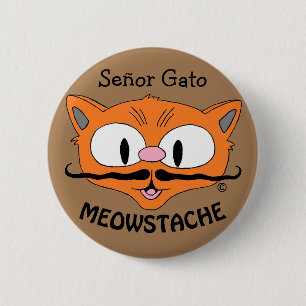 MEOWSTACHE Moustache Cat Señor Gato 6 Cm Round Badge