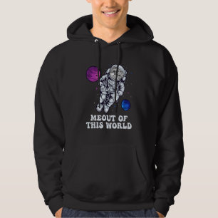 Meowt of This World Astrocat for Cat & Space Lover Hoodie