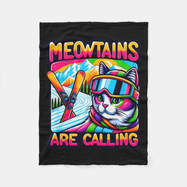 Meowtains are calling funny ski cat lovers skiing  fleece blanket (Front)