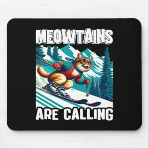 Meowtains Are Calling Funny Ski Cat Lovers Skiing Mouse Mat