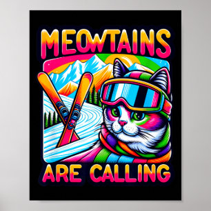 Meowtains are calling funny ski cat lovers skiing poster