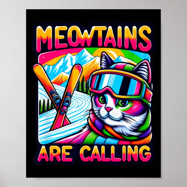 Meowtains are calling funny ski cat lovers skiing  poster (Front)