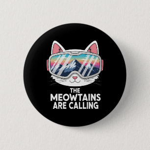 Meowtains Are Calling Funny Skiing Cat Lover Humor 6 Cm Round Badge