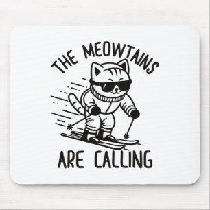 Meowtains Are Calling Funny Skiing Cat Snow Ski Lo Mouse Mat