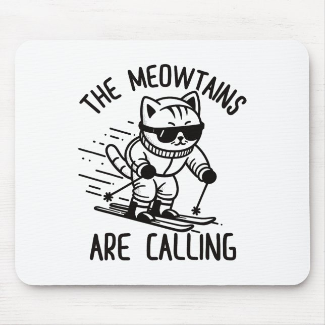 Meowtains Are Calling Funny Skiing Cat Snow Ski Lo Mouse Mat (Front)