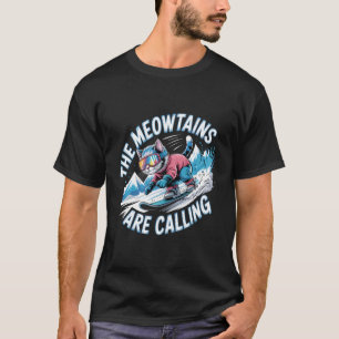 Meowtains are Calling Funny Snowboard Cat Snowboar T-Shirt