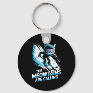 Meowtains are calling ski cat skier funny skiing key ring
