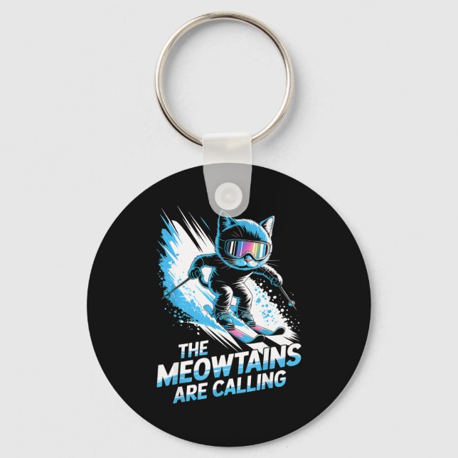 Meowtains are calling ski cat skier funny skiing  key ring (Front)
