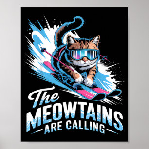 Meowtains are calling ski cat skier funny skiing poster