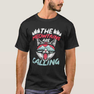 Meowtains Calling - Cat Skier Winter Ski Saying T-Shirt