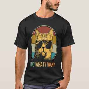 Meowy ca for women men I do what I want cat T-Shirt