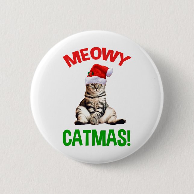 Meowy Catmas! 6 Cm Round Badge (Front)